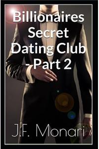 Billionaires Secret Dating Club - Part 2