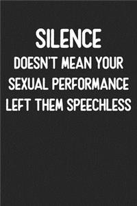 Silence Doesn't Mean Your Sexual Performance Left Them Speechless