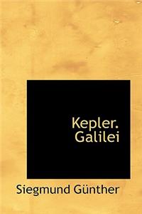 Kepler. Galilei