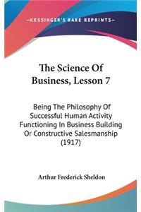 The Science of Business, Lesson 7