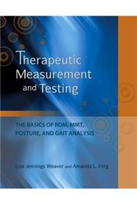 Therapeutic Measurement and Testing: The Basics of ROM, Mmt, Posture and Gait Analysis (Book Only)