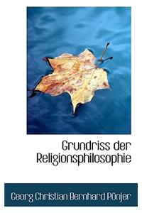 Grundriss Der Religionsphilosophie