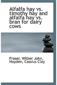 Alfalfa Hay vs. Timothy Hay