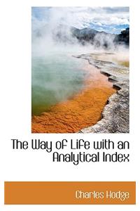 The Way of Life with an Analytical Index