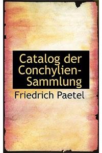 Catalog Der Conchylien-Sammlung
