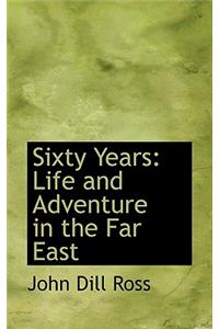 Sixty Years