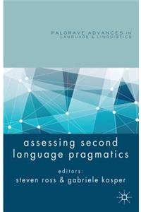 Assessing Second Language Pragmatics