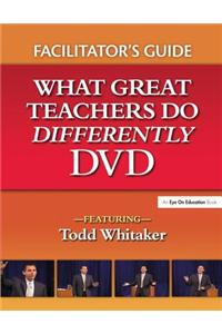 What Great Teachers Do Differently Facilitator's Guide