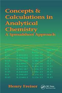 Concepts & Calculations in Analytical Chemistry, Featuring the Use of Excel