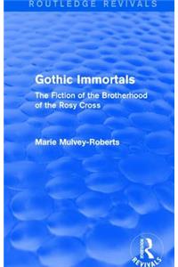 Gothic Immortals (Routledge Revivals)