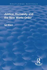 Justice, Humanity and the New World Order