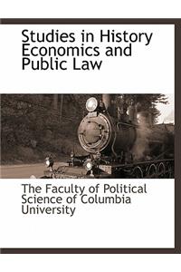 Studies in History Economics and Public Law