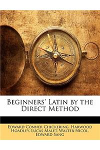 Beginners' Latin by the Direct Method