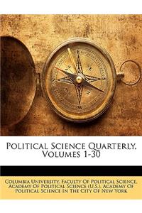 Political Science Quarterly, Volumes 1-30