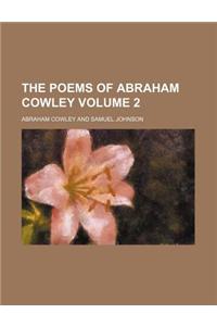 The Poems of Abraham Cowley Volume 2
