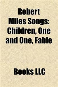 Robert Miles Songs