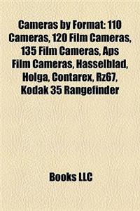 Cameras by Format: 110 Cameras, 120 Film Cameras, 135 Film Cameras, APS Film Cameras, Hasselblad, Holga, Contarex, Rz67, Kodak 35 Rangefi