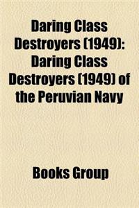 Daring Class Destroyers (1949)