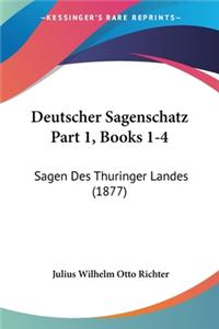 Deutscher Sagenschatz Part 1, Books 1-4