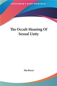 Occult Meaning of Sexual Unity