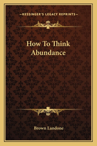 How to Think Abundance