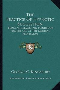 Practice of Hypnotic Suggestion