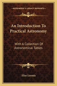 Introduction to Practical Astronomy