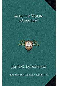 Master Your Memory