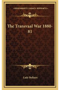 The Transvaal War 1880-81