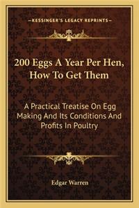 200 Eggs a Year Per Hen, How to Get Them