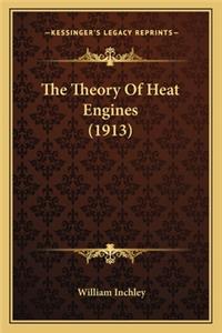 Theory of Heat Engines (1913)