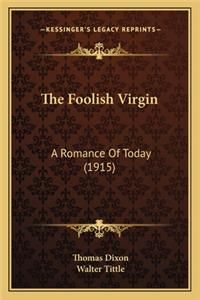 Foolish Virgin the Foolish Virgin