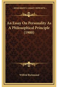 An Essay on Personality as a Philosophical Principle (1900)