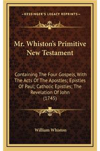 Mr. Whiston's Primitive New Testament