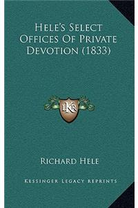 Hele's Select Offices of Private Devotion (1833)