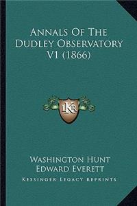 Annals Of The Dudley Observatory V1 (1866)