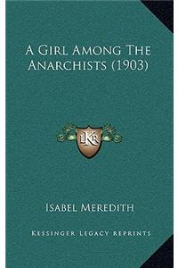 A Girl Among the Anarchists (1903)