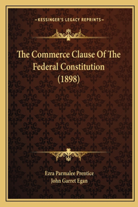 Commerce Clause of the Federal Constitution (1898)