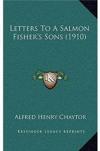 Letters To A Salmon Fisher's Sons (1910)