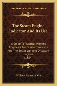 Steam Engine Indicator And Its Use