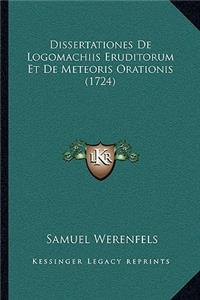 Dissertationes De Logomachiis Eruditorum Et De Meteoris Orationis (1724)