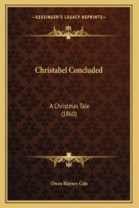 Christabel Concluded