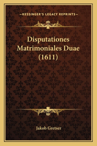 Disputationes Matrimoniales Duae (1611)