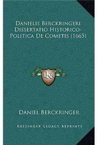 Danielis Berckringeri Dissertatio Historico-Politica De Cometis (1665)