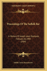 Proceedings Of The Suffolk Bar