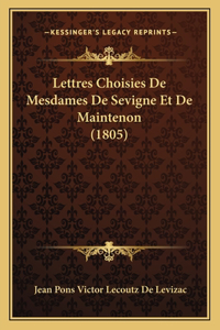 Lettres Choisies De Mesdames De Sevigne Et De Maintenon (1805)