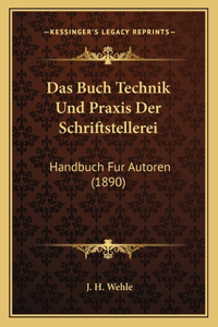Das Buch Technik Und Praxis Der Schriftstellerei