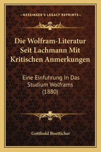 Wolfram-Literatur Seit Lachmann Mit Kritischen Anmerkungen