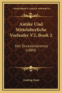 Antike Und Mittelalterliche Vorlaufer V2, Book 2