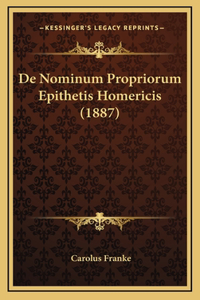 De Nominum Propriorum Epithetis Homericis (1887)